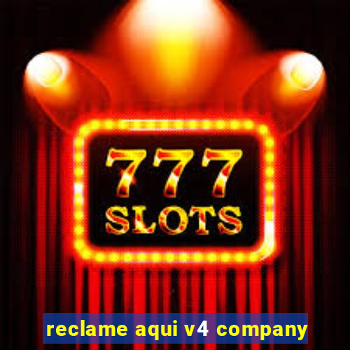 reclame aqui v4 company